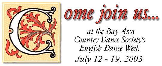 Come to the BACDS English Dance Week in Mendocino, California, from July 12-19, 2003