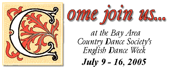 Come to the BACDS English Dance Week in Mendocino, California, from July 9-16, 2005