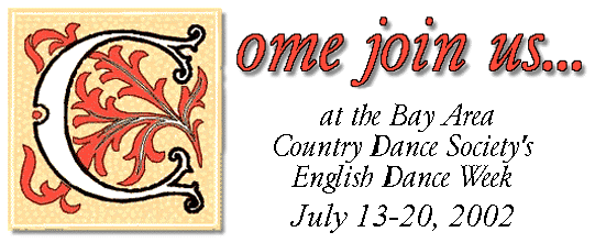 Come to the
BACDS English Dance Week in Mendocino, California, from July 13-20, 2002