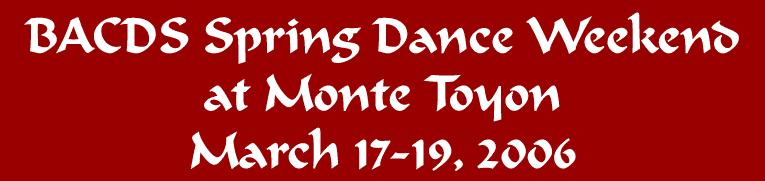 BACDS Spring Dance Weekend 2006 at Monte Toyon